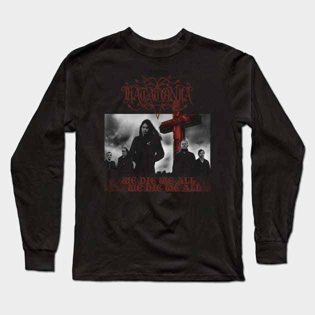 Katatonia "We Die We All" Long Sleeve T-Shirt by mitzi.dupree